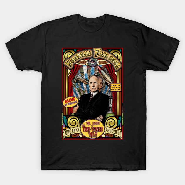 The Two Faced Man Sideshow Poster T-Shirt by ImpArtbyTorg